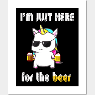 Unicorn Funny I'm Just Here For The Beer Posters and Art